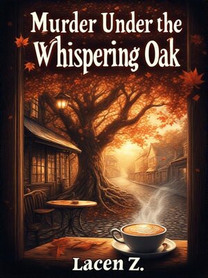 cover image of 1.	Murder Under the Whispering Oak